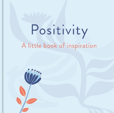 Positivity: A Little Book of Inspiration book