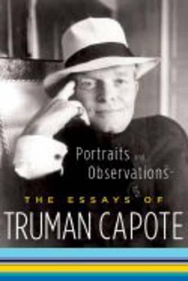 Portraits And Observations by Truman Capote