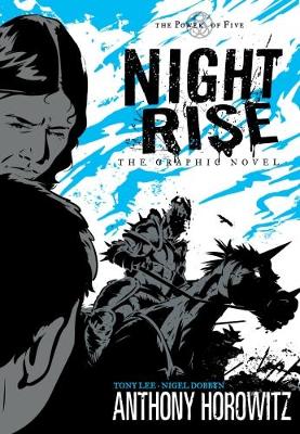 The Power of Five: Nightrise - The Graphic Novel by Anthony Horowitz