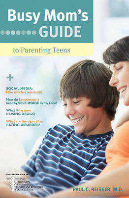 Busy Mom's Guide to Parenting Teens book