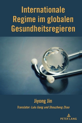 Internationale Regime im globalen Gesundheitsregieren book