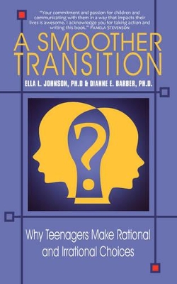 A Smoother Transition: Why Teenagers Make Rational and Irrational Choices book