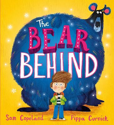 The Bear Behind: The bestselling book about dealing with back to school worries book
