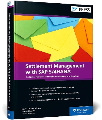 Settlement Management with SAP S/4HANA: Customer Rebates, External Commissions, and Royalties book