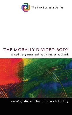 The Morally Divided Body by Michael Root