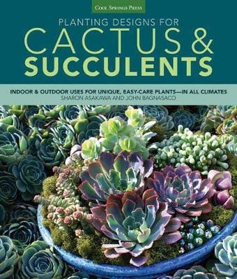 Planting Designs for Cactus & Succulents book