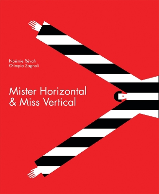 Mister Horizontal & Miss Vertical book