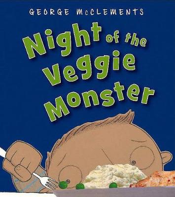 Night of the Veggie Monster by George McClements