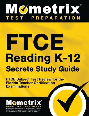 Ftce Reading K-12 Secrets Study Guide book