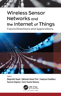 Wireless Sensor Networks and the Internet of Things: Future Directions and Applications book