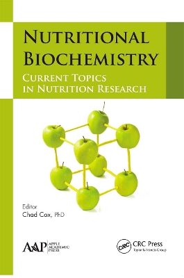 Nutritional Biochemistry: Current Topics in Nutrition Research by Chad Cox