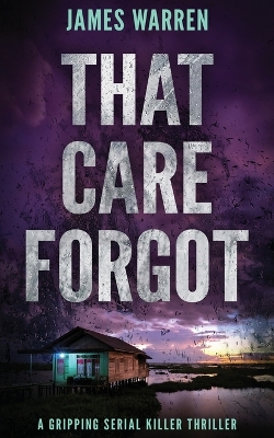 That Care Forgot: A gripping serial killer thriller book