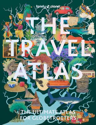 Lonely Planet The Travel Atlas book
