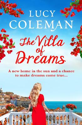 The Villa of Dreams: The perfect uplifting escapist read from bestseller Lucy Coleman by Lucy Coleman