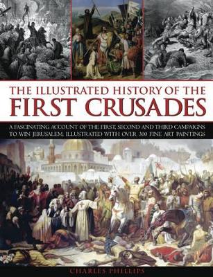 Illustrated History of the First Crusades book