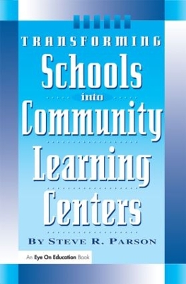 Transforming Schools Into Community Learning Centers by Stephen Parson