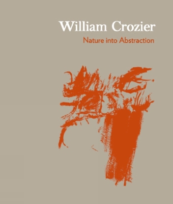 William Crozier: Nature into Abstraction book