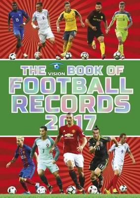 Vision Book of Football Records 2017 by Clive Batty