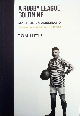A Rugby League Goldmine: Maryport, Cumbria book