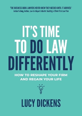 It's Time To Do Law Differently: How to reshape your firm and regain your life book