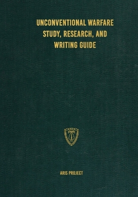 Unconventional Warfare Study, Research and Writing Guide book