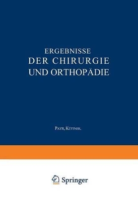 Ergebnisse der Chirurgie und Orthopädie: Fünfundzwanzigster Band book