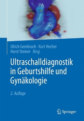 Ultraschalldiagnostik in Geburtshilfe und Gynäkologie by Ulrich Gembruch