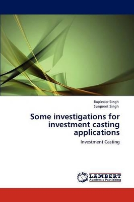 Some investigations for investment casting applications book