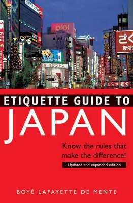 Etiquette Guide to Japan by Boye Lafayette De Mente