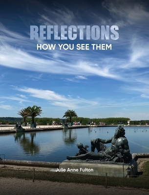 Reflections: How You See Them book