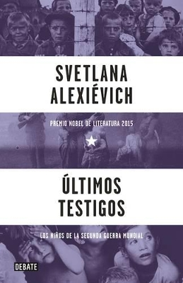 Últimos Testigos / Secondhand Time: The Last of the Soviets by Svetlana Alexievich