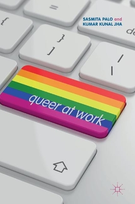 Queer at Work by Sasmita Palo