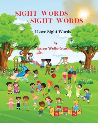 Sight Words Sight Words: I Love Sight Words book