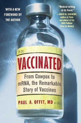 Vaccinated: From Cowpox to Mrna, the Remarkable Story of Vaccines book