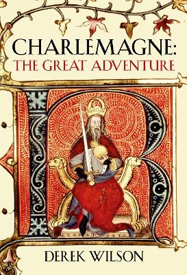 Charlemagne by Derek Wilson