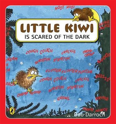 Little Kiwi Is Scared Of The Dark book