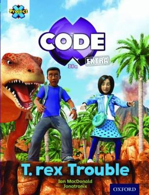 Project X CODE Extra: Turquoise Book Band, Oxford Level 7: Forbidden Valley: T-rex Trouble book