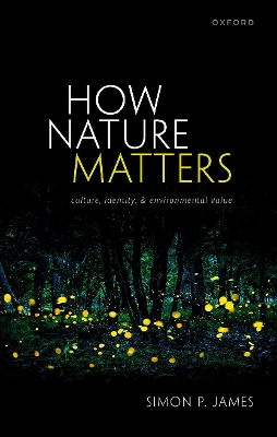 How Nature Matters: Culture, Identity, and Environmental Value book