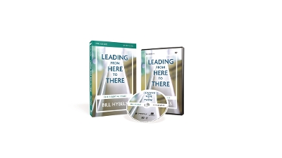 Leading from Here to There Study Guide by Bill Hybels