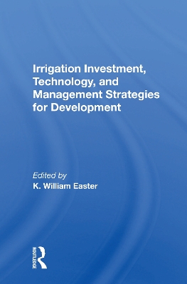 Irrigation Investment, Technology, and Management Strategies for Development book