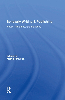 Scholarly Writing And Publishing: Issues, Problems, And Solutions book