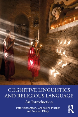 Cognitive Linguistics and Religious Language: An Introduction book