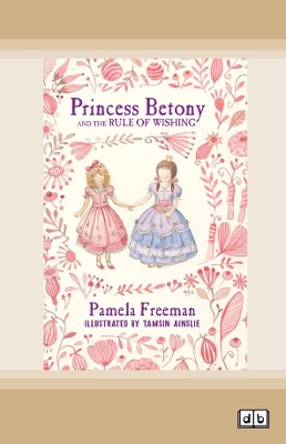 Princess Betony and The Rule of Wishing: Book 3 book