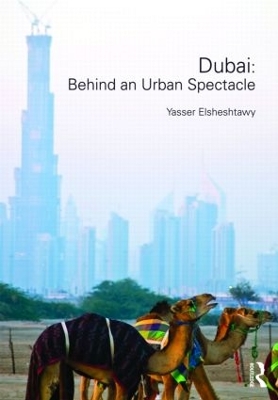 Dubai: Behind an Urban Spectacle book