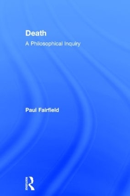 Death: A Philosophical Inquiry book