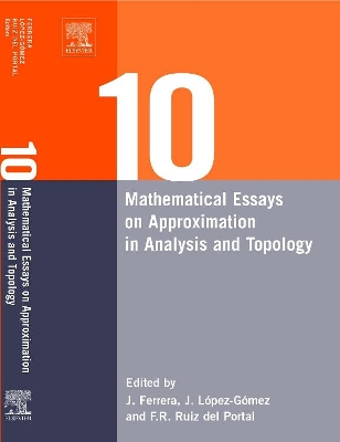 Ten Mathematical Essays on Approximation in Analysis and Topology book