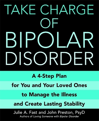 Take Charge Of Bipolar Disorder by John Preston