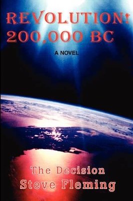 Revolution! 200,000 BC: The Decision book