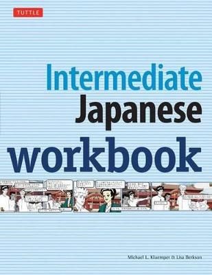 Intermediate Japanese Workbook by Michael L. Kluemper