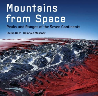 Mountains from Space: Peaks & Ranges book